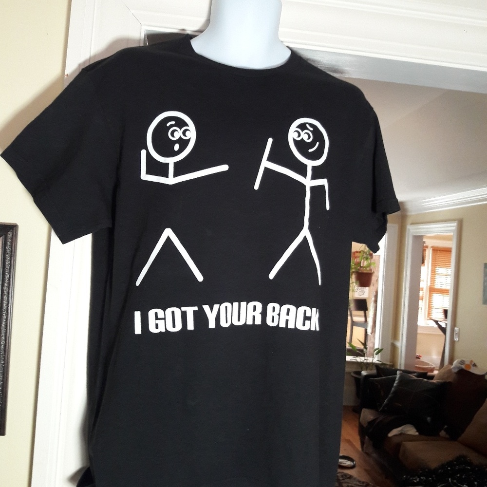 I got your back t-shirt
